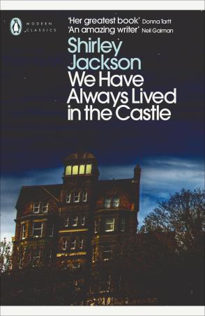 Book cover number 1 for We Have Always Lived In The Castle (Penguin Modern Classics) written by Shirley Jackson published by Penguin Modern Classics