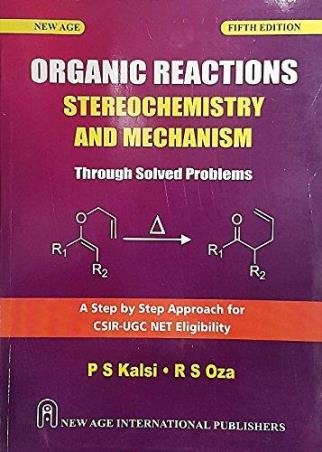 Book cover number 1 for Organic Reactions Stereochemistry And Mechanism - Through Solved Problems written by P. S. Kalsi, R. S. Oza published by New Age International (P) Limited, Publishers