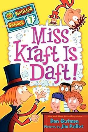 Book cover number 1 for My Weirder School 7 : Miss Kraft Is Daft! written by Dan Gutman published by Harper Collins Publishers