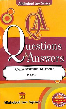 Book cover number 1 for Questions & Answers - Constitution Of India written by S. P. Gupta published by Allahabad Law Agency
