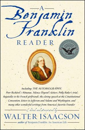 Book cover number 1 for A Benjamin Franklin Reader written by Walter Isaacson published by Simon & Schuster