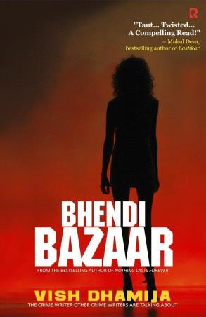 Book cover number 1 for Bhendi Bazaar written by Vish Dhamija published by Rumour Books India