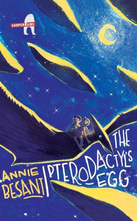 Book cover number 1 for The Pterodactyl's Egg written by Annie Besant published by Harper Collins Publishers