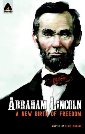 Book cover number 1 for Abraham Lincoln : A New Birth Of Freedom written by Lewis Helfand published by Campfire