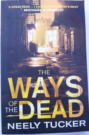 Book cover number 1 for The Ways Of The Dead written by Neely Tucker published by Windmill Books