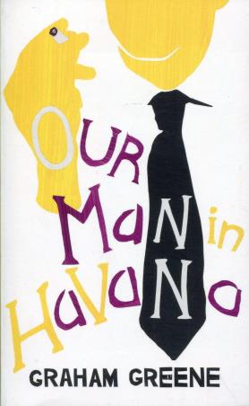 Book cover number 1 for Our Man In Havana written by Graham Greene published by Random House