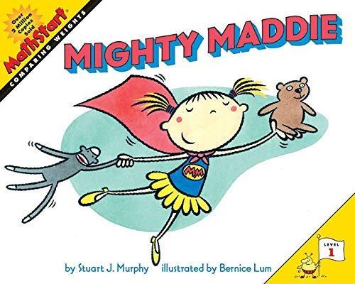 Book cover number 1 for Mighty Maddie written by Stuart J. Murphy, Bernice Lum published by Harper Collins Publishers