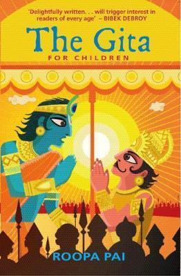 Book cover number 1 for The Gita : For Children written by Roopa Pai published by Hachette