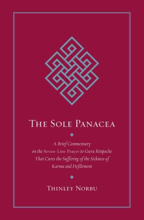 Book cover number 1 for The Sole Panacea written by Thinley Norbu published by Shambhala