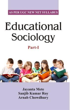 Book cover number 1 for Educational Sociology Part-1 written by Jayanta Mete, Arnab Chowdhury, Sanjib Kumar Roy published by Kunal Books