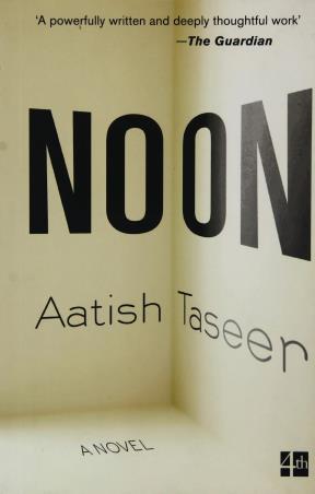 Book cover number 1 for Noon written by Aatish Taseer published by Fourth Estate