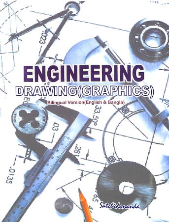 Book cover number 1 for Engineering Drawing (Graphics) Bilingul Version English-Bengla written by Satchidananda published by Nath Publishers