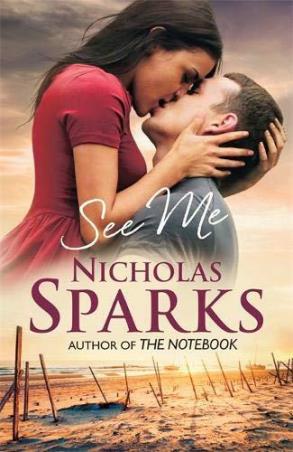 Book cover number 1 for See Me written by Nicholas Sparks published by Little, Brown Book