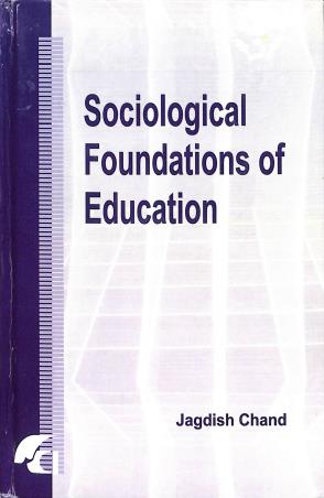 Book cover number 1 for Sociological Foundations Of Education written by Jagdish Chand published by Anshah Publishing House