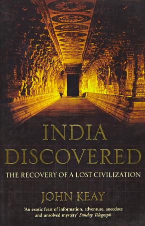 Book cover number 1 for India Discovered : The Recovery Of A Lost Civilization written by John Keay published by William Collins