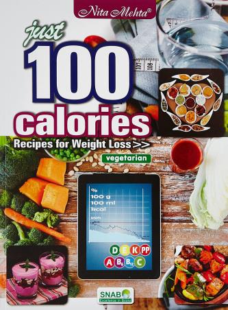 Book cover number 1 for Just 100 Calories Vegetarian written by Nita Mehta published by Snab Publishers