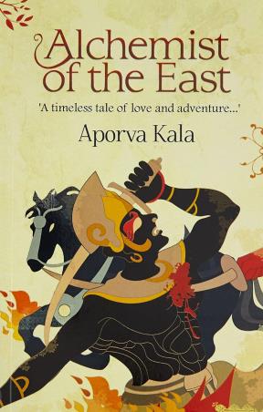 Book cover number 1 for Alchemist Of The East written by Aporva Kala published by AuthorsUpFront Publishing