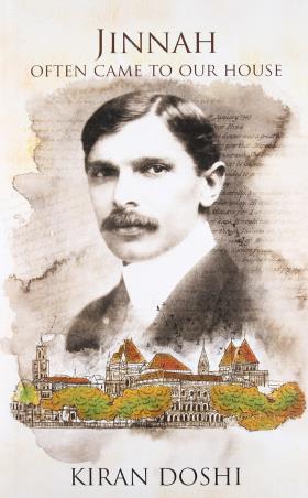 Book cover number 1 for Jinnah Often Came To Our House written by Kiran Doshi published by Tranquebar