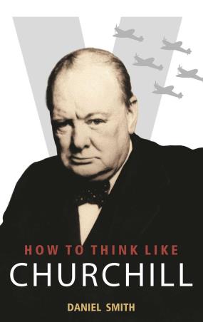 Book cover number 1 for How To Think Like Churchill written by Daniel Smith published by Manjul Publishing House