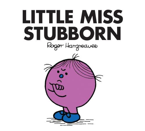 Book cover number 1 for Little Miss Stubborn written by Roger Hargreaves published by Egmont
