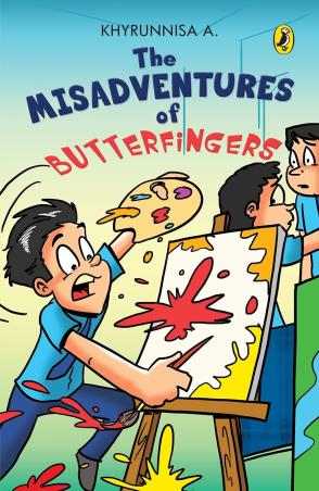 Book cover number 1 for The Misadventures Of Butterfingers written by Khyrunnisa A. published by Puffin