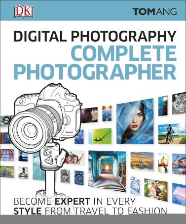 Book cover number 1 for Digital Photography Complete Photographer written by Tom Ang published by DK