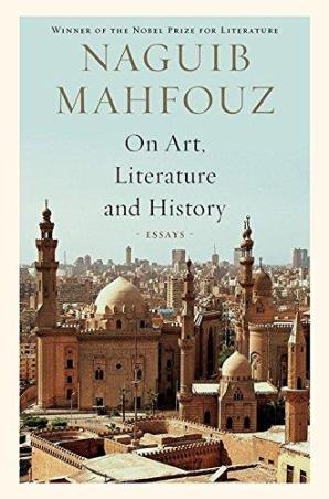 Book cover number 1 for On Art, Literature And History : Essays written by Naguib Mahfouz published by Speaking Tiger Publishing Private Limited