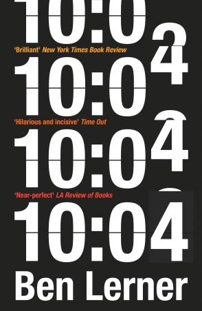 Book cover number 1 for 10:04 written by Ben Lerner published by Granta