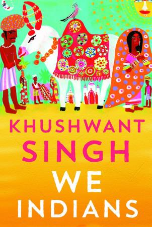Book cover number 1 for We Indians written by Khushwant Singh published by Juggernaut