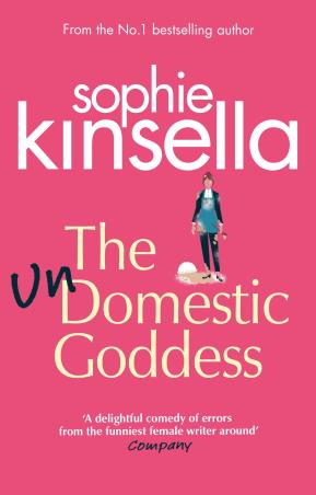 Book cover number 1 for The Undomestic Goddess written by Sophie Kinsella published by Black Swan