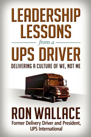 Book cover number 1 for Leadership Lessons From A Ups Driver : Delivering A Culture Of We, Not Me written by Ron Wallace published by Berrett-Koehler Publishers