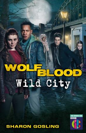Book cover number 1 for Wolfblood : Wild City written by Sharon Gosling published by Bonnier Books