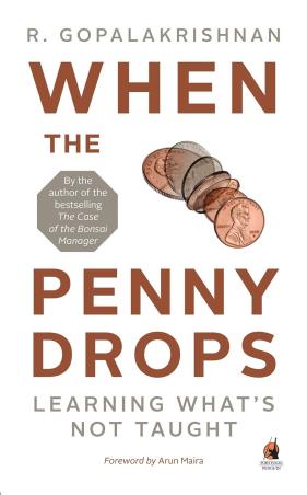 Book cover number 1 for When The Penny Drops : Learning What’s Not Taught written by R. Gopalakrishnan published by Penguin Random House