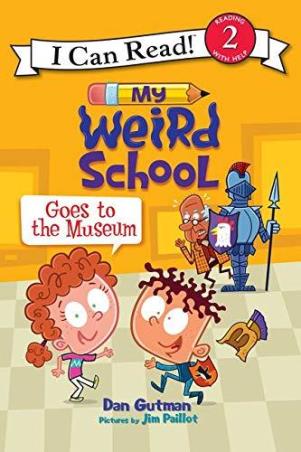 Book cover number 1 for My Weird School Goes To The Museum written by Dan Gutman published by Harper Collins Publishers