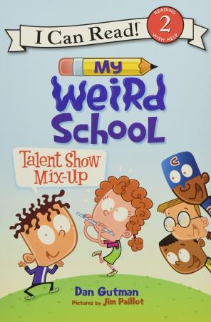 Book cover number 1 for My Weird School : Talent Show Mix-Up written by Dan Gutman published by Harper Collins Publishers