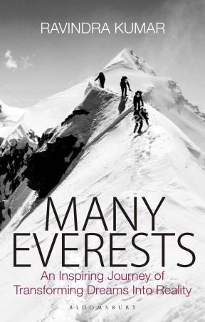 Book cover number 1 for Many Everests : An Inspiring Journey Of Transforming Dreams Into Reality written by Ravindra Kumar published by Bloomsbury Publishing