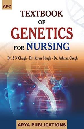 Book cover number 1 for APC Textbook Of Genetics For Nursing written by S. N. Chugh, Ashima Chugh, Kiran Chugh published by Arya Publications