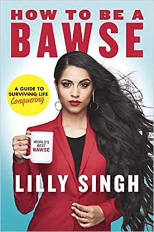 Book cover number 1 for How To Be A Bawse : A Guide To Conquering Life written by Lilly Singh published by Penguin Books