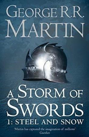 Book cover number 1 for A Storm Of Swords 1 :  Steel And Snow written by George R. R. Martin published by Harper Collins Publishers