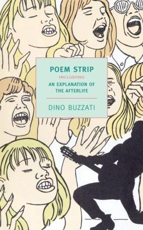 Book cover number 1 for Poem Strip including An Explanation Of The Afterlife written by Dino Buzzati published by NYRB Classics