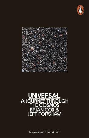 Book cover number 1 for Universal : A Journey Through The Cosmos written by Brian Cox, Jeff Forshaw published by Penguin Books