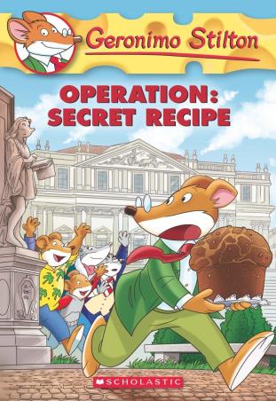 Book cover number 1 for Geronimo Stilton Operation: Secret Recipe written by Geronimo Stilton published by Scholastic