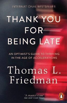 Book cover number 1 for Thank You For Being Late written by Thomas L. Friedman published by Penguin Books