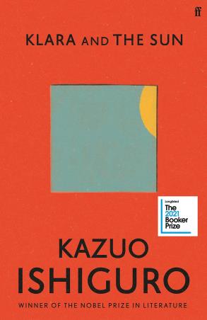 Book cover number 1 for Klara and the Sun written by Kazuo Ishiguro published by Faber & Faber
