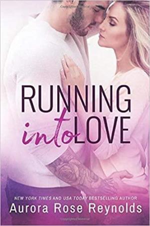 Book cover number 1 for Running Into Love written by Aurora Rose Reynolds published by Montlake Romance