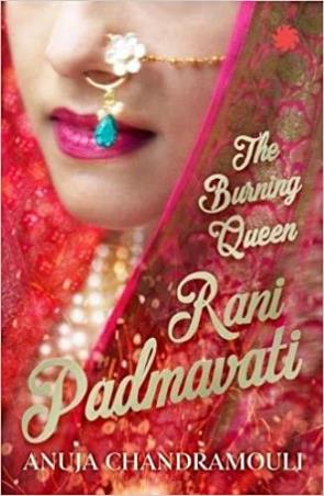 Book cover number 1 for Rani Padmavati written by Anuja Chandramouli published by Juggernaut