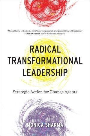 Book cover number 1 for Radical Transformational Leadership written by Monica Sharma published by North Atlantic Books