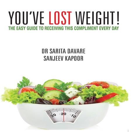 Book cover number 1 for You've Lost Weight : The Easy Guide To Receiving This Compliment Every Day written by Sanjeev Kapoor, Sarita Davare published by Popular Prakashan
