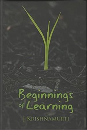 Book cover number 1 for Beginnings Of Learning written by J. Krishnamurti published by Om Books