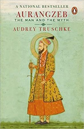 Book cover number 1 for Aurangzeb: The Man And The Myth written by Audrey Truschke published by Penguin Books
